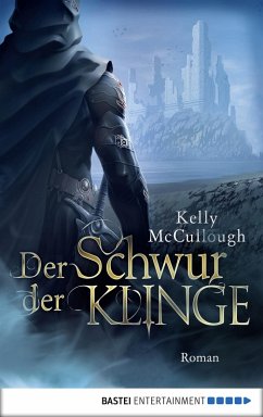 Der Schwur der Klinge / Klingen Saga Bd.6 (eBook, ePUB) - McCullough, Kelly
