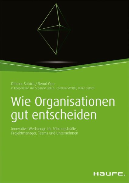 Wie Organisationen gut entscheiden (eBook, ePUB) Wie Organisationen gut entscheiden (eBook, ePUB)