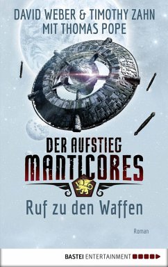 Ruf zu den Waffen / Der Aufstieg Manticores Bd.2 (eBook, ePUB) - Weber, David; Zahn, Timothy; Pope, Thomas