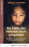 Als hätte der Himmel mich vergessen (eBook, ePUB)