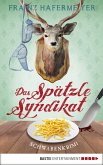 Das Spätzle-Syndikat / Schwaben-Krimi Bd.2 (eBook, ePUB) Das Spätzle-Syndikat / Schwaben-Krimi Bd.2 (eBook, ePUB)