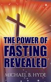 The Power of Fasting Revealed (eBook, ePUB)