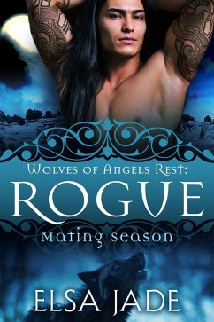 Rogue (Wolves of Angels Rest, #3) (eBook, ePUB) - Jade, Elsa