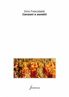 Canzoni e sonetti (eBook, ePUB) - Frescobaldi, Dino