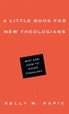 A Little Book for New Theologians (eBook, ePUB)