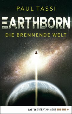 Die brennende Welt / Earthborn Bd.1 (eBook, ePUB) - Tassi, Paul