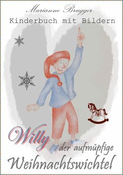 Cover Willy, der aufmüpfige Weihnachtswichtel (eBook, ePUB)