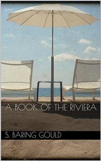 A Book of The Riviera (eBook, ePUB) - Baring Gould, S.