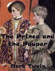 The Prince and the Pauper (Unabridged) (eBook, ePUB) - Twain, Mark
