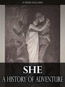 She: A History of Adventure (eBook, ePUB) - Rider Haggard, H.