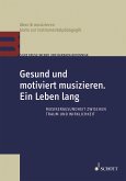 Gesund und motiviert musizieren. Ein Leben lang (eBook, ePUB)