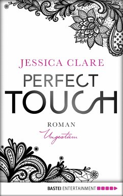 Ungestüm / Perfect Touch Bd.1 (eBook, ePUB) - Clare, Jessica