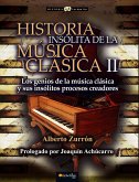 Historia insólita de la música clásica II (eBook, ePUB)