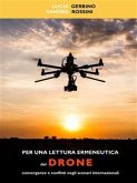 Per una lettura ermeneutica del drone. Convergenze e conflitti negli scenari internazionali (eBook, ePUB)