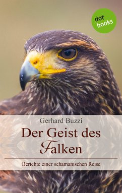 Der Geist des Falken (eBook, ePUB) - Buzzi, Gerhard