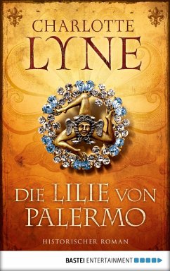 Die Lilie von Palermo (eBook, ePUB) - Lyne, Charlotte