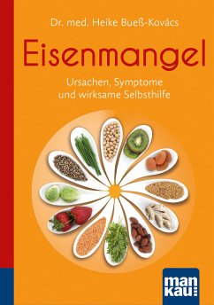 Eisenmangel. Kompakt-Ratgeber (eBook, ePUB) - Bueß-Kovács, Heike