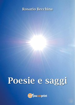 Poesie e Saggi (eBook, ePUB) - Becchina, Rosario