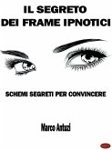 Il Segreto dei Frame Ipnotici (eBook, ePUB)