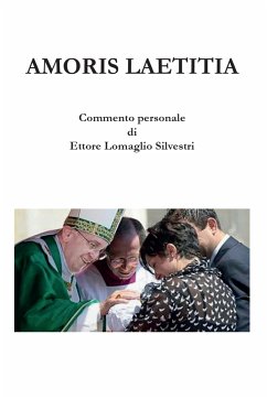 Amoris Laetitia. Un commento (eBook, PDF) - Lomaglio Silvestri, Ettore