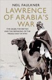 Lawrence of Arabia's War (eBook, ePUB)