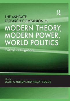 The Ashgate Research Companion to Modern Theory, Modern Power, World Politics (eBook, ePUB)