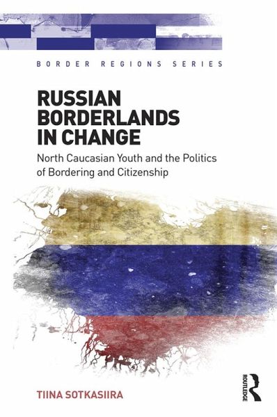 Russian Borderlands in Change (eBook, PDF) Russian Borderlands in Change (eBook, PDF)