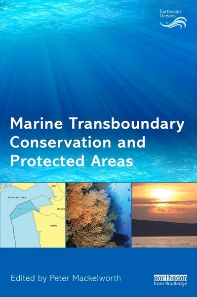 Marine Transboundary Conservation and Protected Areas (eBook, PDF)