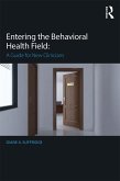 Entering the Behavioral Health Field (eBook, PDF) Entering the Behavioral Health Field (eBook, PDF)