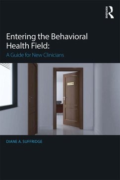 Entering the Behavioral Health Field (eBook, PDF) - Suffridge, Diane
