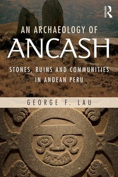 An Archaeology of Ancash (eBook, ePUB) - Lau, George
