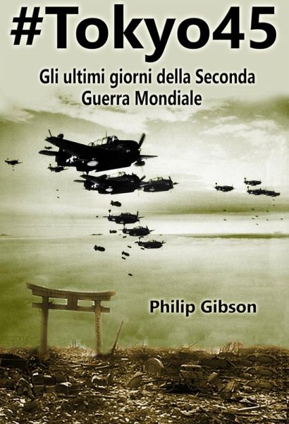 #Tokyo45 Gli ultimi giorni della Seconda Guerra Mondiale (eBook, ePUB)