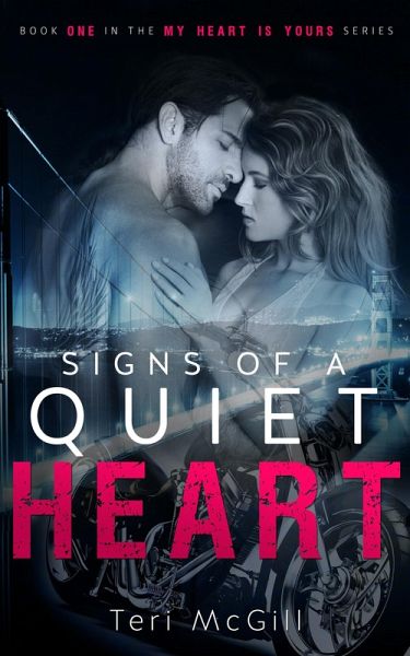 Signs of a Quiet Heart (MY HEART IS YOURS, #1) (eBook, ePUB)