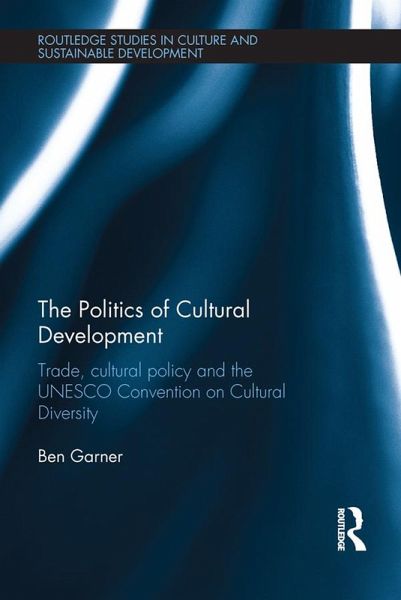 The Politics of Cultural Development (eBook, PDF) The Politics of Cultural Development (eBook, PDF)