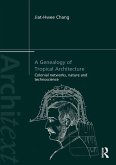 A Genealogy of Tropical Architecture (eBook, ePUB)