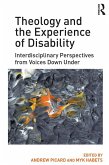 Theology and the Experience of Disability (eBook, ePUB)