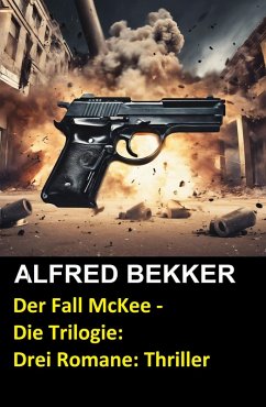 Cover Der Fall McKee - Die Trilogie: Drei Romane: Thriller (eBook, ePUB)