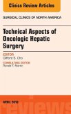 Technical Aspects of Oncological Hepatic Surgery, An Issue of Surgical Clinics of North America (eBook, ePUB)