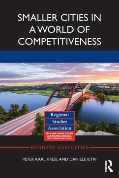 Smaller Cities in a World of Competitiveness (eBook, PDF) - Kresl, Peter Karl; Ietri, Daniele