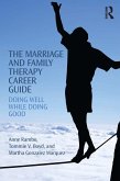 The Marriage and Family Therapy Career Guide (eBook, PDF)