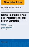 Nerve Related Injuries and Treatments for the Lower Extremity, An Issue of Clinics in Podiatric Medicine and Surgery (eBook, ePUB)