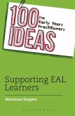 100 Ideas for Early Years Practitioners: Supporting EAL Learners (eBook, PDF)
