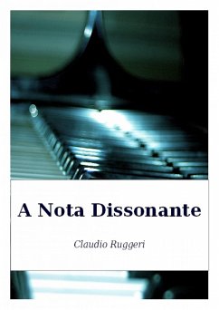 Nota Dissonante (eBook, ePUB) - Ruggeri, Claudio