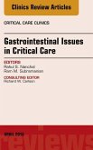 Gastrointestinal Issues in Critical Care, An Issue of Critical Care Clinics (eBook, ePUB)