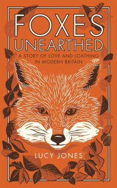 Foxes Unearthed (eBook, ePUB) - Jones, Lucy