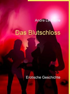 Das Blutschloss (eBook, ePUB) - Le Bierre, Andre