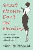 Smart Women Don't Get Wrinkles (eBook, ePUB)