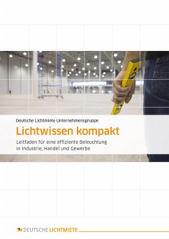 Lichtwissen kompakt (eBook, ePUB) - Unternehmensgruppe, Deutsche Lichtmiete