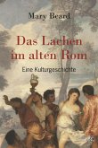 Das Lachen im alten Rom (eBook, ePUB) Das Lachen im alten Rom (eBook, ePUB)