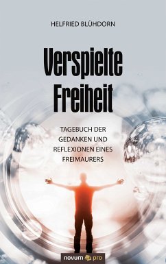 Verspielte Freiheit (eBook, ePUB) - Blühdorn, Helfried